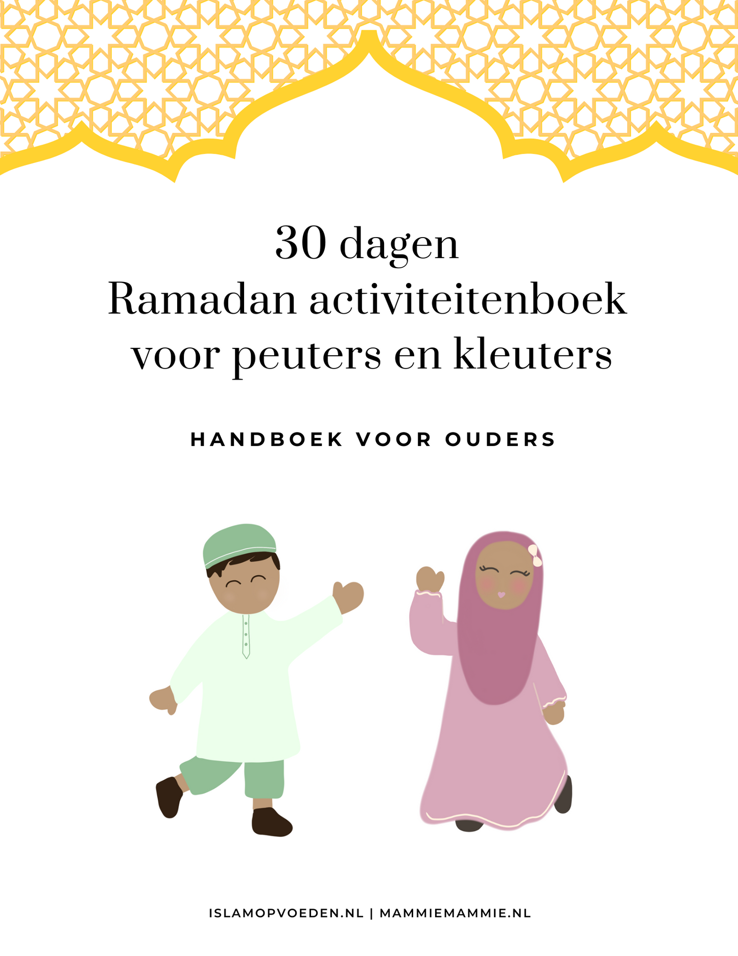 Het 30 dagen Ramadan Activiteitenboek voor peuters en kleuters, handboek voor ouders